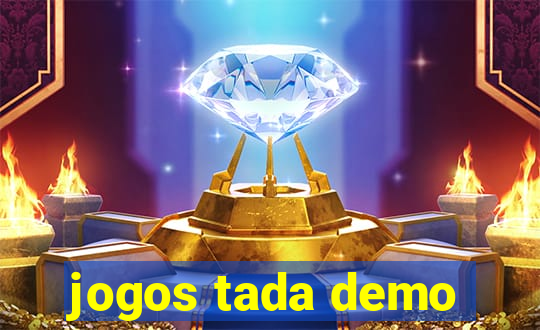 jogos tada demo